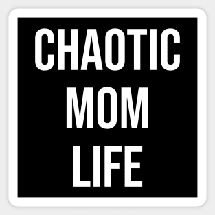 Chaotic Mom Life Sticker